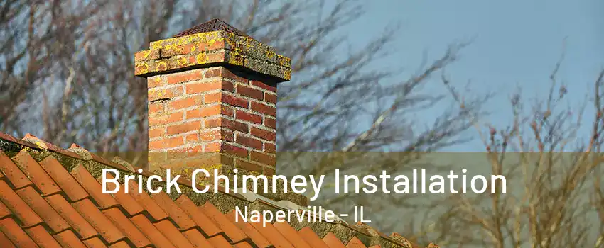 Brick Chimney Installation Naperville - IL