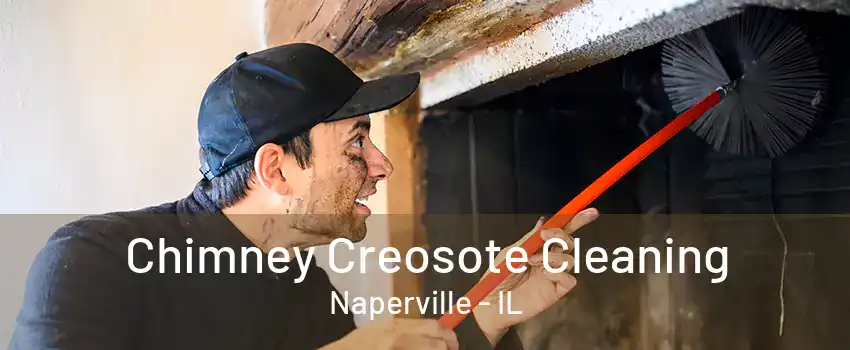 Chimney Creosote Cleaning Naperville - IL