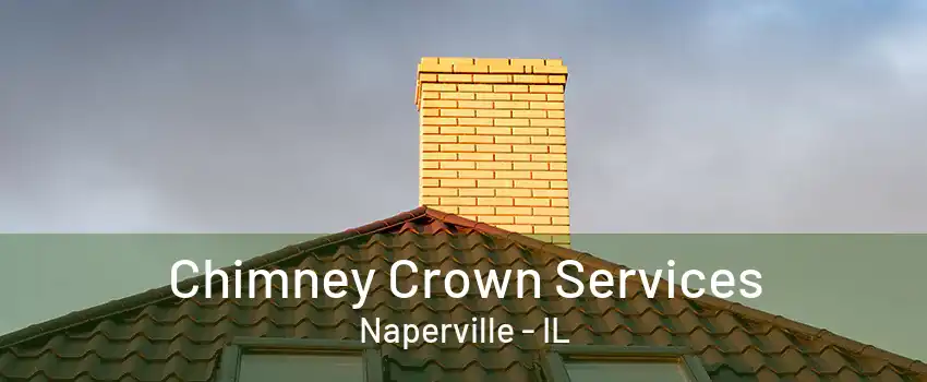 Chimney Crown Services Naperville - IL