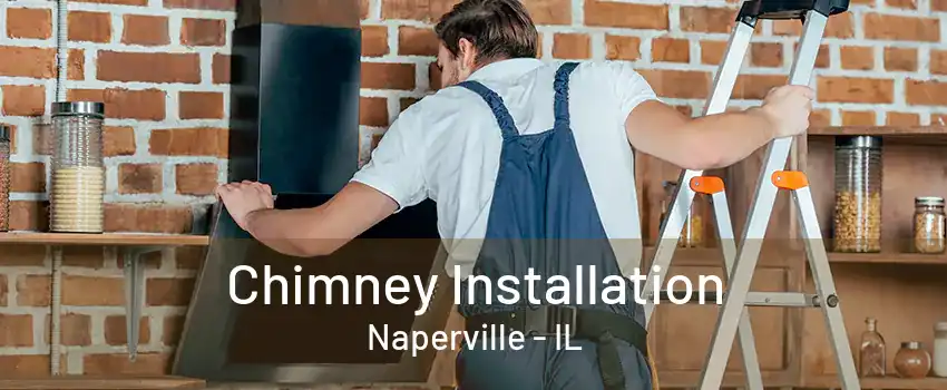 Chimney Installation Naperville - IL