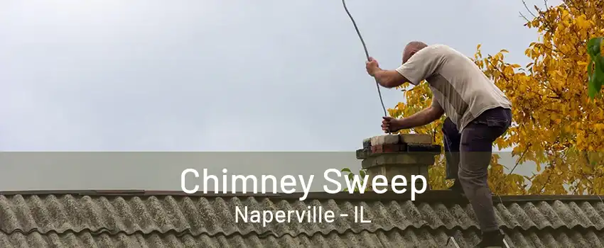 Chimney Sweep Naperville - IL