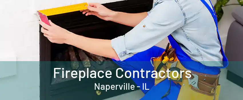 Fireplace Contractors Naperville - IL