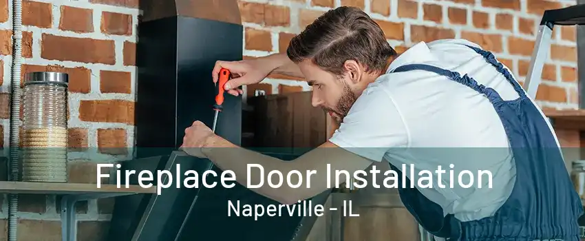 Fireplace Door Installation Naperville - IL