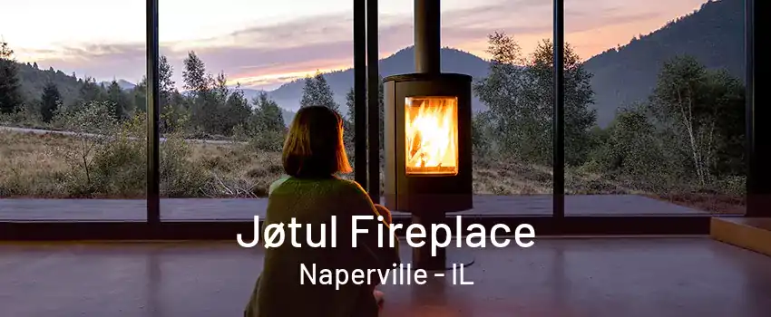 Jøtul Fireplace Naperville - IL