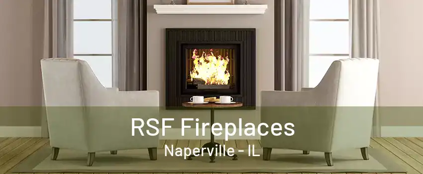 RSF Fireplaces Naperville - IL