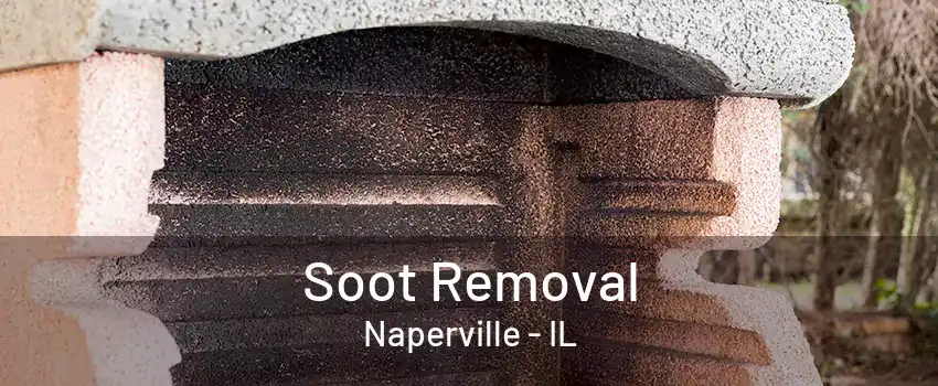 Soot Removal Naperville - IL